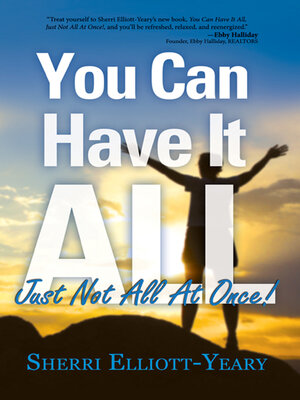 cover image of You Can Have It All, Just Not All At Once!